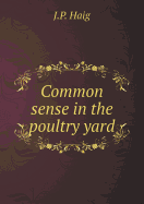 Common Sense in the Poultry Yard