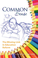 Common Sense: The Missing Link in Education Reform