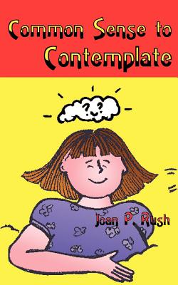 Common Sense to Contemplate - Rush, Joan
