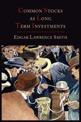 Common Stocks as Long Term Investments - Smith, Edgar Lawrence