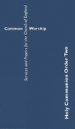 Common Worship Holy Communion Order Two