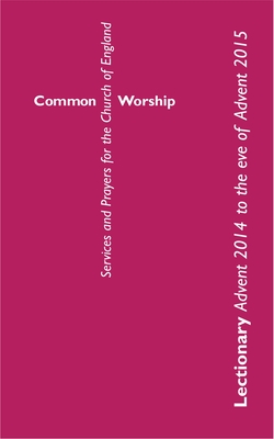 Common Worship Lectionary: Standard format - The Archbishops Council of the Church of England (Compiled by)