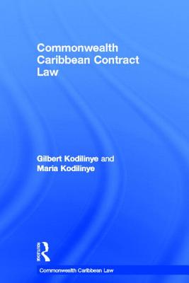 Commonwealth Caribbean Contract Law - Kodilinye, Gilbert, and Kodilinye, Maria