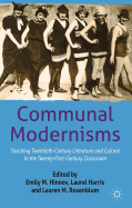Communal Modernisms: Teaching Twentieth-Century Literature and Culture in the Twenty-First-Century Classroom
