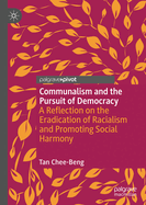 Communalism and the Pursuit of Democracy: A Reflection on the Eradication of Racialism and Promoting Social Harmony