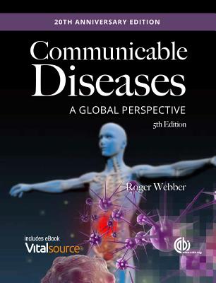 Communicable Diseases: A Global Perspective - Webber, Roger