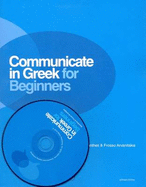 Communicate in Greek for Beginners - Arvanitakis, Kleanthes, and Arvanitakis, Frosso