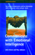 Communicate with emotional intelligence