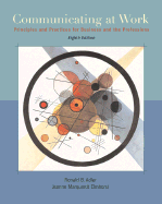 Communicating at Work: Principles and Practices for Business and Professionals