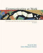 Communicating at Work: Principles and Practices for Business and the Professions, with Free Student CD-ROM - Elmhorst, Jeanne Marquardt, and Adler, Ronald B