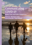 Communicating Covid-19: Media, Trust, and Public Engagement