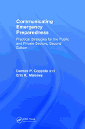 Communicating Emergency Preparedness: Practical Strategies for the Public and Private Sectors, Second Edition