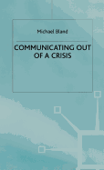 Communicating out of a Crisis