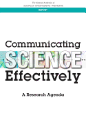 Communicating Science Effectively: A Research Agenda