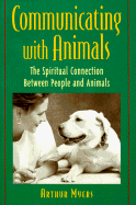 Communicating with Animals: The Spiritual Connection Between People and Animals