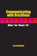 Communicating with Brazilians: When "Yes" Means "No"