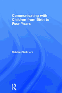 Communicating with Children from Birth to Four Years
