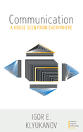 Communication: A House Seen from Everywhere