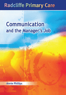 Communication and the Manager's Job: Radcliffe Primary Care Series