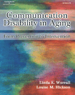 Communication Disability in Aging: From Prevention to Intervention