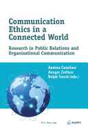 Communication Ethics in a Connected World: Research in Public Relations and Organisational Communication
