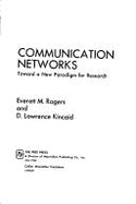 Communication Networks: Toward a New Paradigm for Research