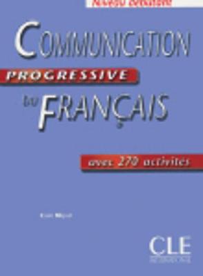 Communication Progressive Du Francais: Niveau Debutant - Miquel, Claire