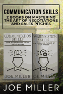 Communication Skills: 2 Books - Master the Art of Negotiations and Sales Pitches