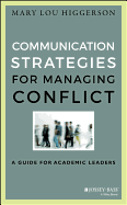 Communication Strategies for Managing Conflict: A Guide for Academic Leaders