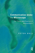 Communication Under the Microscope: The Theory and Practice of Microanalysis