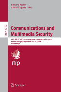 Communications and Multimedia Security: 15th IFIP TC 6/TC 11 International Conference, CMS 2014, Aveiro, Portugal, September 25-26, 2014, Proceedings - De Decker, Bart (Editor), and Zquete, Andr (Editor)