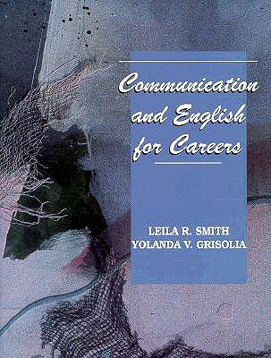 Communications for Careers - Smith, Lella, and Smith, Leila R, and Grisolia, Yolanda
