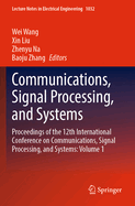Communications, Signal Processing, and Systems: Proceedings of the 12th International Conference on Communications, Signal Processing, and Systems: Volume 1