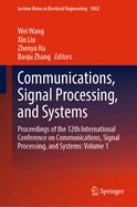 Communications, Signal Processing, and Systems: Proceedings of the 12th International Conference on Communications, Signal Processing, and Systems: Volume 1