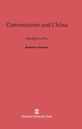 Communism and China: Ideology in Flux