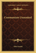 Communism unmasked