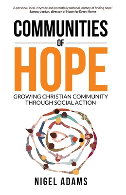 Communities of Hope: Growing Christian community through social action - 