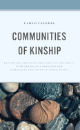 Communities of Kinship: Retrieving Christian Practices of Solidarity with Lepers as a Paradigm for Overcoming Exclusion of Older People