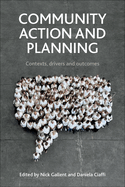 Community Action and Planning: Contexts, Drivers and Outcomes