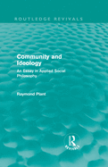 Community and Ideology (Routledge Revivals): An Essay in Applied Social Philosphy