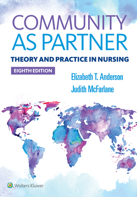 Community As Partner: Theory and Practice in Nursing - Anderson, Elizabeth, and MacFarlane, Judy