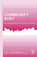 Community-Built: Art, Construction, Preservation, and Place