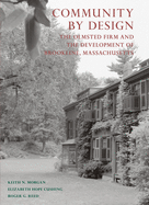 Community by Design: The Olmsted Firm and the Development of Brookline, Massachusetts