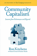 Community Capitalism: Lessons from Kalamazoo and Beyond