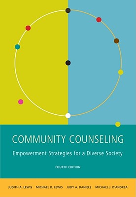 Community Counseling: A Multicultural-Social Justice Perspective - Lewis, Judith A.