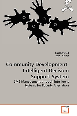 Community Development: Intelligent Decision Support System - Ahmed, Khalil, and Batool, Tooba