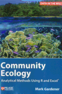 Community Ecology: Analytical Methods Using R and Excel