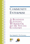 Community Enterprise: A Business Planning Workbook for the Social Economy