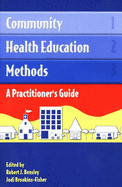 Community Health Education Methods: A Practitioner's Guide
