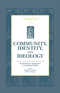 Community, Identity, and Ideology: Social Science Approaches to the Hebrew Bible